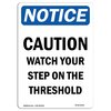 Signmission OSHA Sign, Caution Watch Your Step On Threshold, 5in X 3.5in Decal, 3.5" W, 5" L, Portrait OS-NS-D-35-V-10523